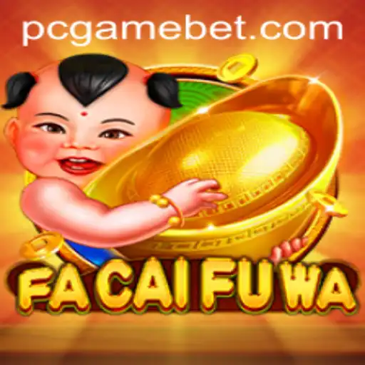 Exploring the Thrilling World of FaCaiFuWa and GameBet